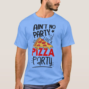 Camiseta Não há festas como uma festa de pizza, amor à pizz