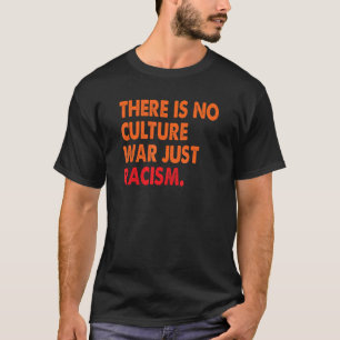 Camiseta Não há guerra cultural apenas racismo 1