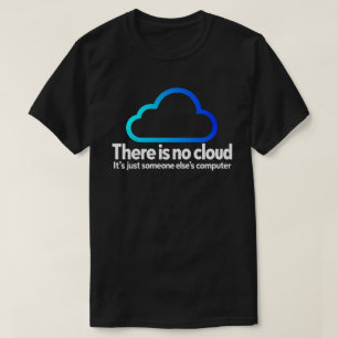 Camiseta Não Há Humor de Tecnologia em Nuvem Alguém Mais Co