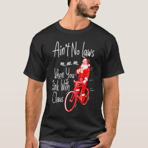 Camiseta Não há leis quando se bebe com Claws  Santa Gag