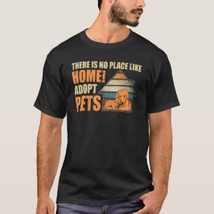 Camiseta Não Há Lugar Como Adotar Animais Em Casa