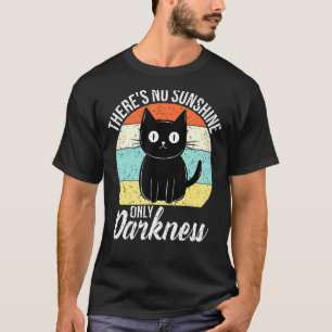 Camiseta Não Há Luz Solar Somente Escuridão Gato