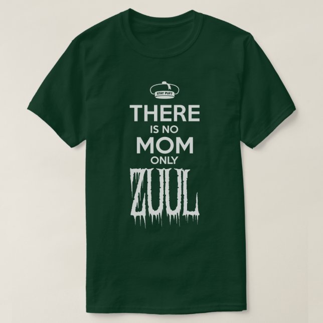 Camiseta Não há mãe só Zuul Pequeno Design (Frente do Design)