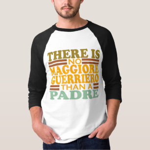 CAMISETA NÃO HÁ MAGGIORE GUERRIERO QUE UM PADRE.