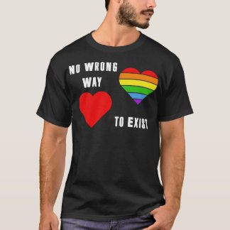 Camiseta Não há maneira errada de existir orgulho LGBT Mês 