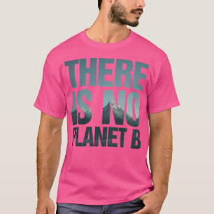 Camiseta Não Há Montanhas Do Planeta B