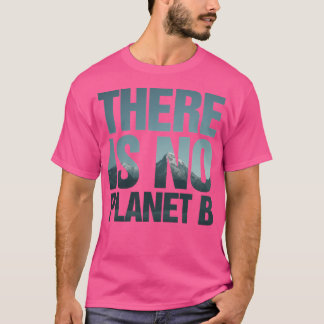Camiseta Não Há Montanhas Do Planeta B