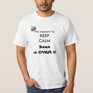 Camiseta Não há motivo para manter calmo T-Shirt