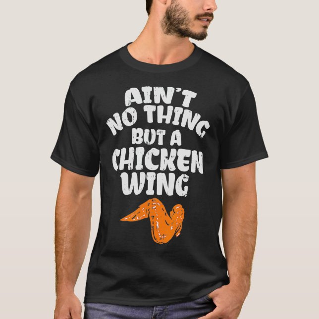 Camiseta Não há nada além de uma galinha para frango (Frente)