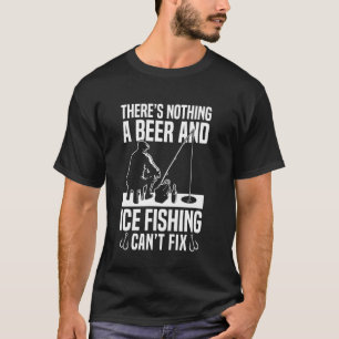 Camiseta Não Há Nada Como Uma Cerveja E A Pesca No Gelo