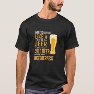 Camiseta Não há nada como uma cerveja gelada em Oktoberf