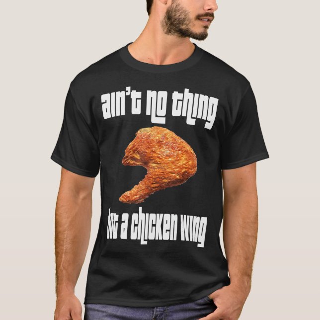 Camiseta Não há nada na asa do frango (Frente)
