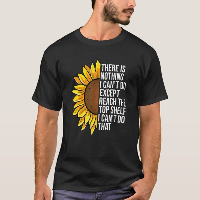 Camiseta Não há nada que eu não possa fazer a não ser chega (Frente)