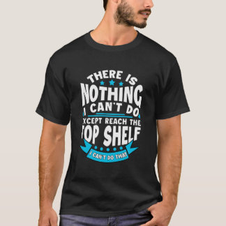 Camiseta Não Há Nada Que Eu Não Possa Fazer A Não Ser Chega