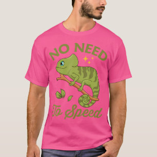 Camiseta Não Há Necessidade De Acelerar O Camaleão