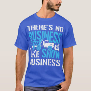 Camiseta Não Há Negócios Como Neve, Snowplow