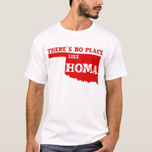 Camiseta Não há nenhum lugar como Homa Oklahoma