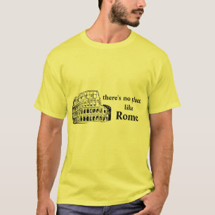 Camiseta não há nenhum lugar como Roma