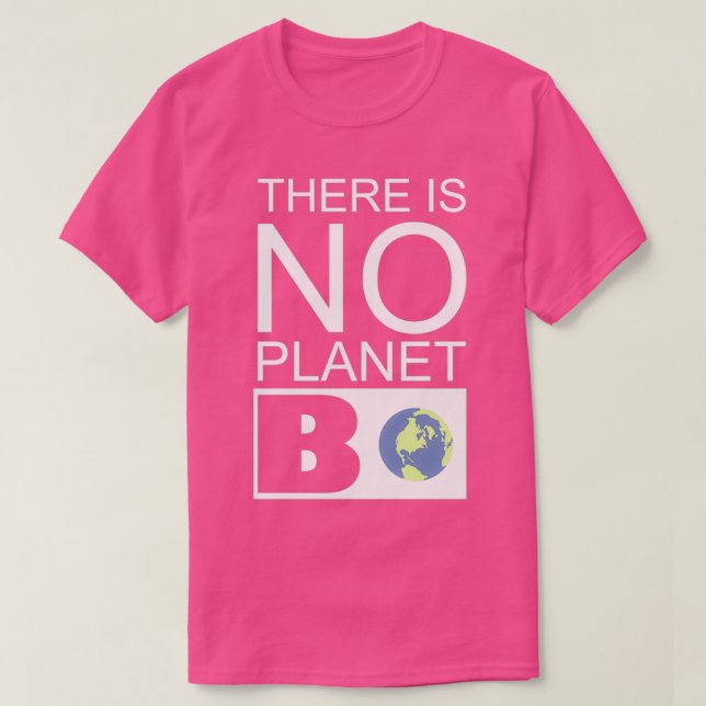 Camiseta Não há nenhuma citação do planeta B para o ambient (Frente do Design)