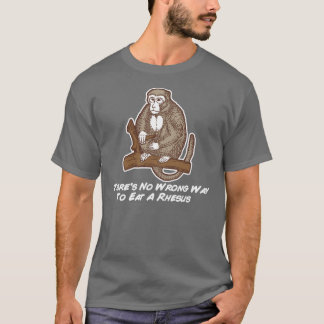 Camiseta Não há nenhuma maneira errada de comer um Rhesus