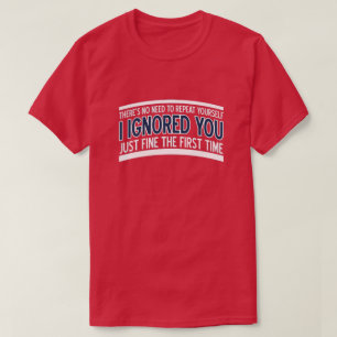 Camiseta não há nenhuma necessidade de repetir-se…
