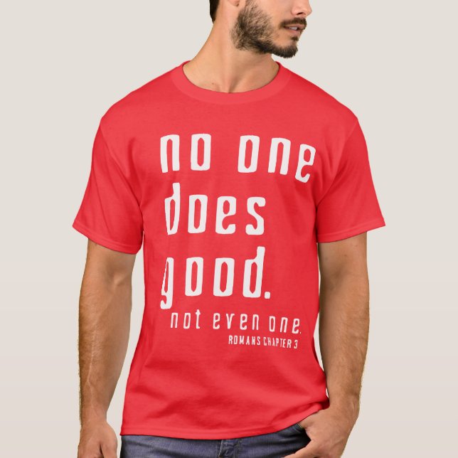 Camiseta Não há NENHUNS íntegros antes do deus mas do Jesus (Frente)