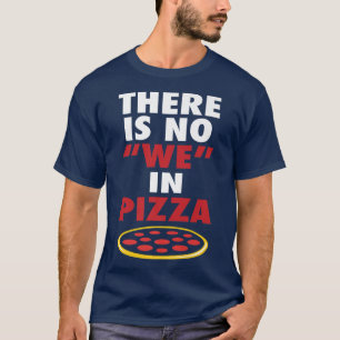 Camiseta Não Há Nó Na Pizza Engraçada Piada De Pizza