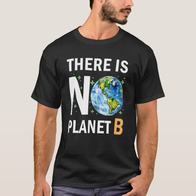 Camiseta Não Há O Planeta B Terra Dia Reciclar Pro Environ (Frente)