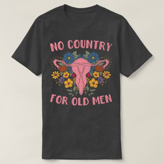 Camiseta Não Há País Para Os Velhos Homens Feministas Do Út (Frente do Design)