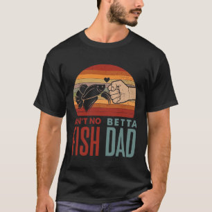 Camiseta Não Há Peixe Melhor Pai - Peixe Betta Vintage Retr