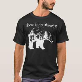 Camiseta não há planeta b
