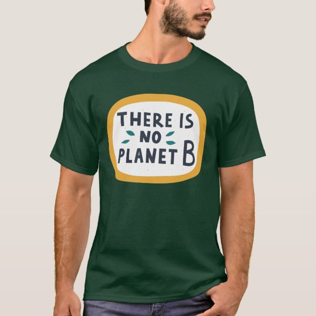 Camiseta Não Há Planeta B (Frente)