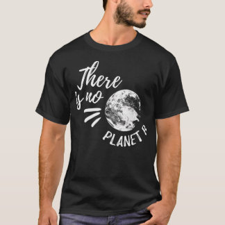 Camiseta Não Há Planeta B