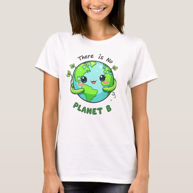 Camiseta Não há planeta B, ame sua mãe Terra (Frente)