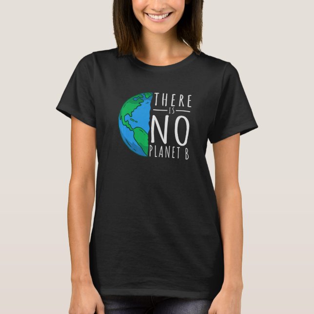 Camiseta Não Há Planeta B Salvar O Mundo (Frente)