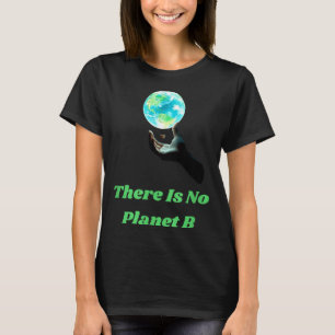 Camiseta Não Há Planeta B - Salve a Terra Consciência Ambie