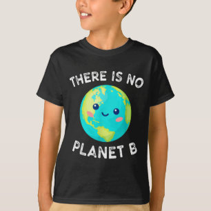 Camiseta Não Há Planeta B Terra Aquecimento Global Meio Amb
