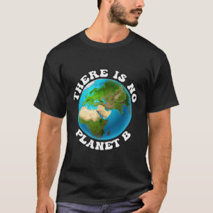 Camiseta Não Há Prova Ambiental Do Dia Da Terra Para O Plan