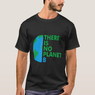 Camiseta Não Há Prova Ambiental Do Dia Da Terra Para O Plan