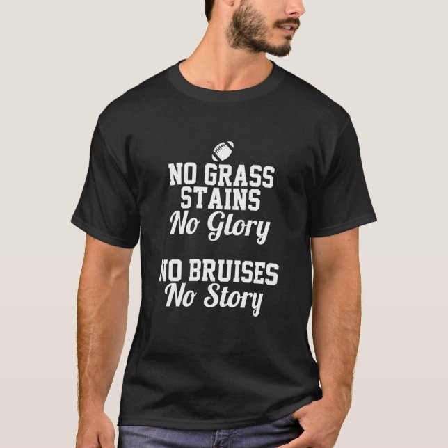 Camiseta Não há relva sem glória. Sem hematomas. Sem histór (Frente)