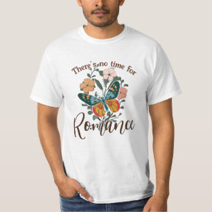CAMISETA NÃO HÁ TEMPO PARA ROMANCE