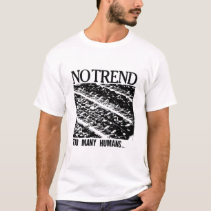 Camiseta não há tendência para muitos humanos.