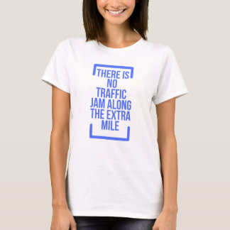Camiseta Não Há Tráfego Emperrado Ao Longo Da Mile Extra
