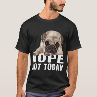 Camiseta Não Hoje