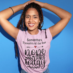 Camiseta Não Hoje