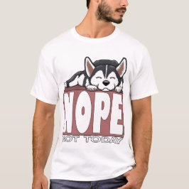 Camiseta Não Hoje Cachorro Husky Siberiano Dormindo