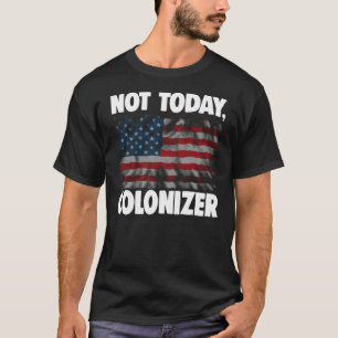 Camiseta Não Hoje Colonizer 312