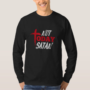 Camiseta Não Hoje, Cruz de Religião Cristã Satã