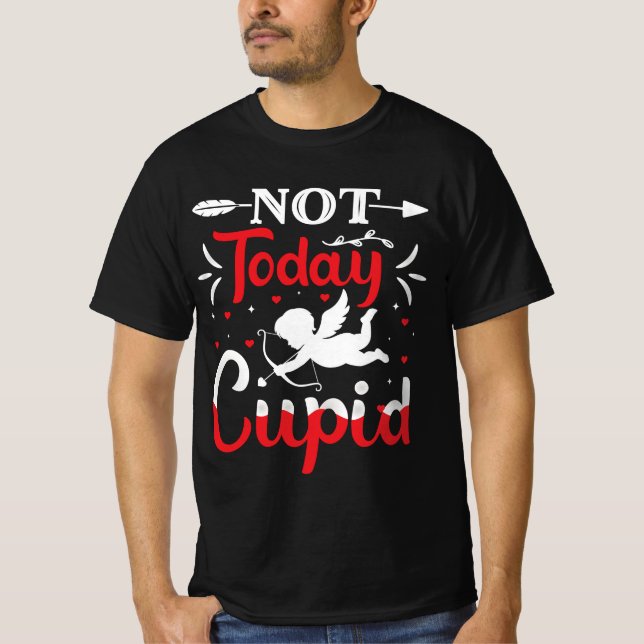 Camiseta Não Hoje Dia de os namorados Engraçado Cupido (Frente)