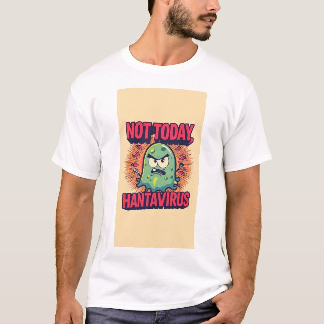 Camiseta Não Hoje, Hantavírus (Frente)